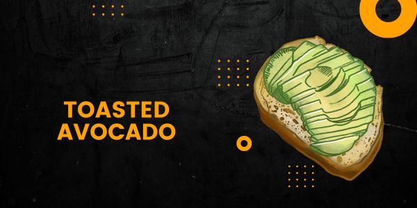 Toasted Avocado